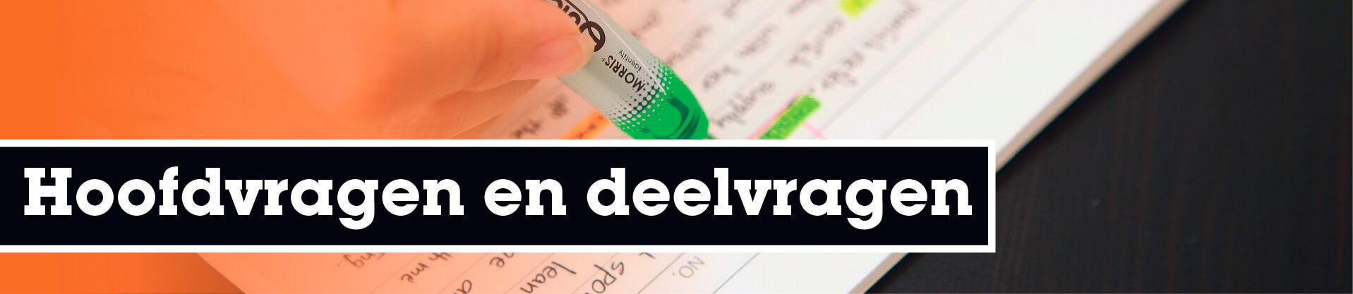 Hoofdvragen en deelvragen Hoofdvragen-deelvragen